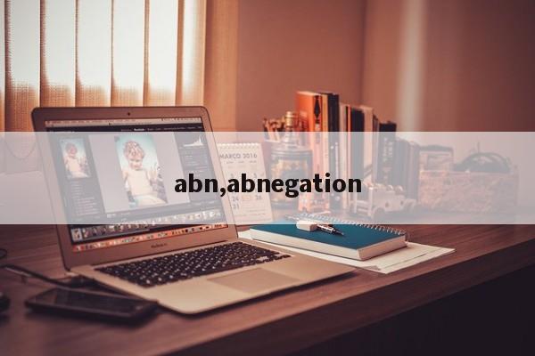 abn,abnegation