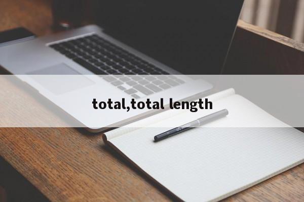 total,total length