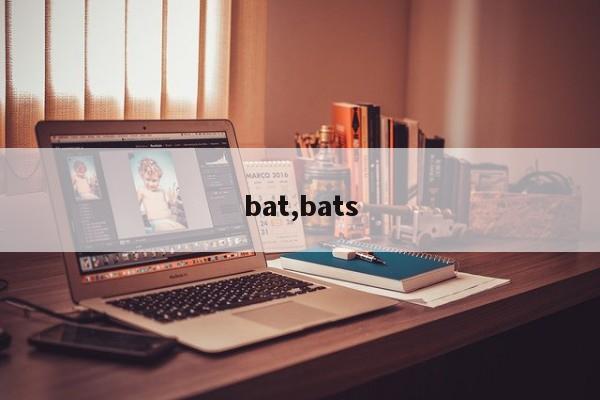 bat,bats